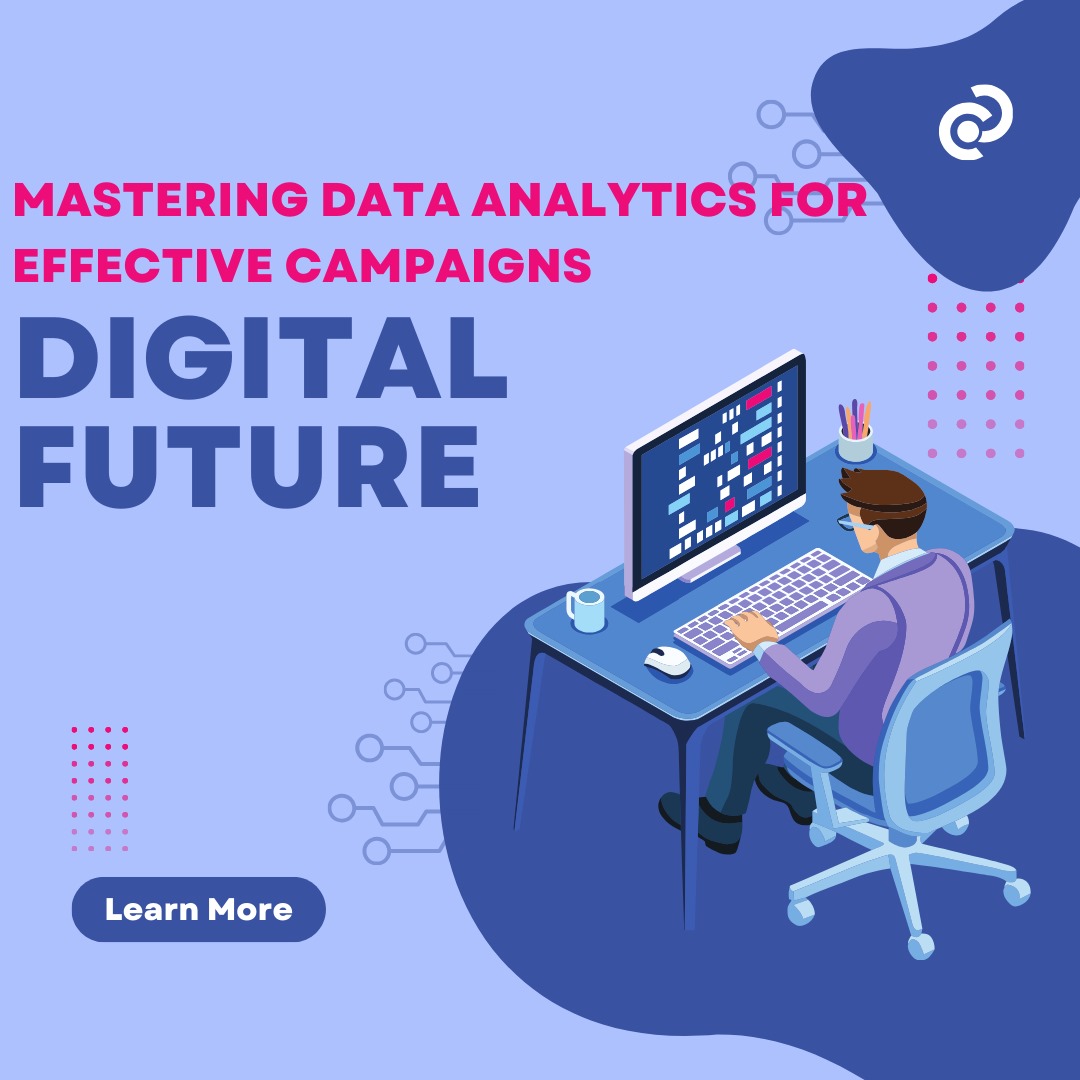 You are currently viewing The Role of Data Analytics in Optimizing Digital Marketing Campaigns